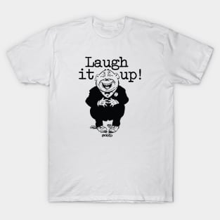 Laugh it up - 1 T-Shirt